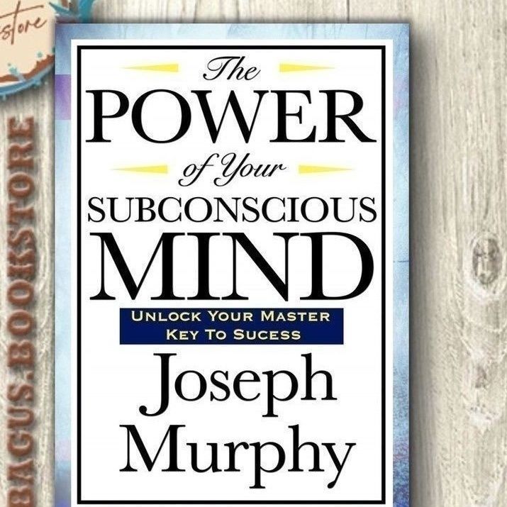 The Power Of Your Subconscious Mind.